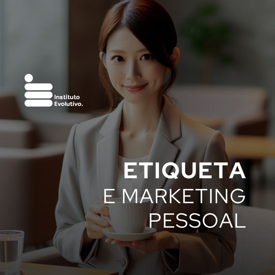 Curso de Etiqueta e Marketing Pessoal